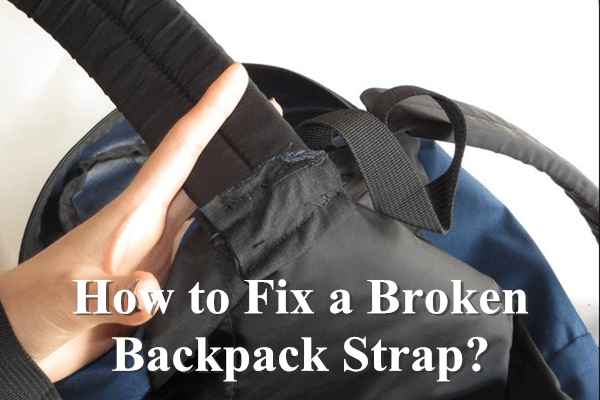 How To Fix Your Broken Backpack Strap
